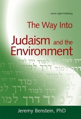 Jeremy Benstein The Way into Judaism and the Environment (Gebundene Ausgabe)