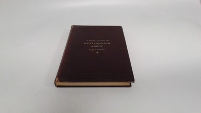 			A brief account of Westminster abbey, W.J. Loftie, Seeley and Co,		
