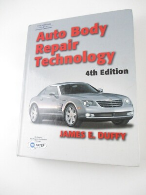 Auto Body Repair Technology, 4E by James E. Duffy (2003, Hardcover, Revised edit