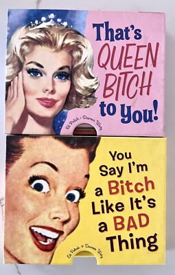 Lot Of 2 Books You Say I'm a Bitch Like It's a Bad Thing & That s Queen Bitch...