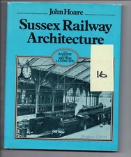 Sussex Railway Architecture - (MP16) John Hoare