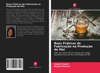 Valeria Santa (U. A.) | Boas PráTicas De FabricaçãO Na ProduçãO De Mel | Buch