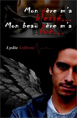 Mon pere m'a blesse... Mon beau-pere m'a tue... (Paperback or Softback)