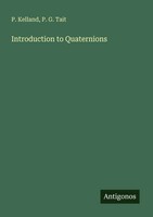 P. Kelland (U. A.) | Introduction To Quaternions | Taschenbuch | Englisch (2025)