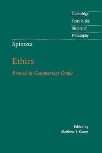 Thumbnail - Spinoza: Ethics: Proved In Geometrical Order (cambridge Texts In The