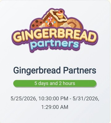   Monopoly Go Gingerbread Partner Event   May 25 | Full Carry 80K Points 
