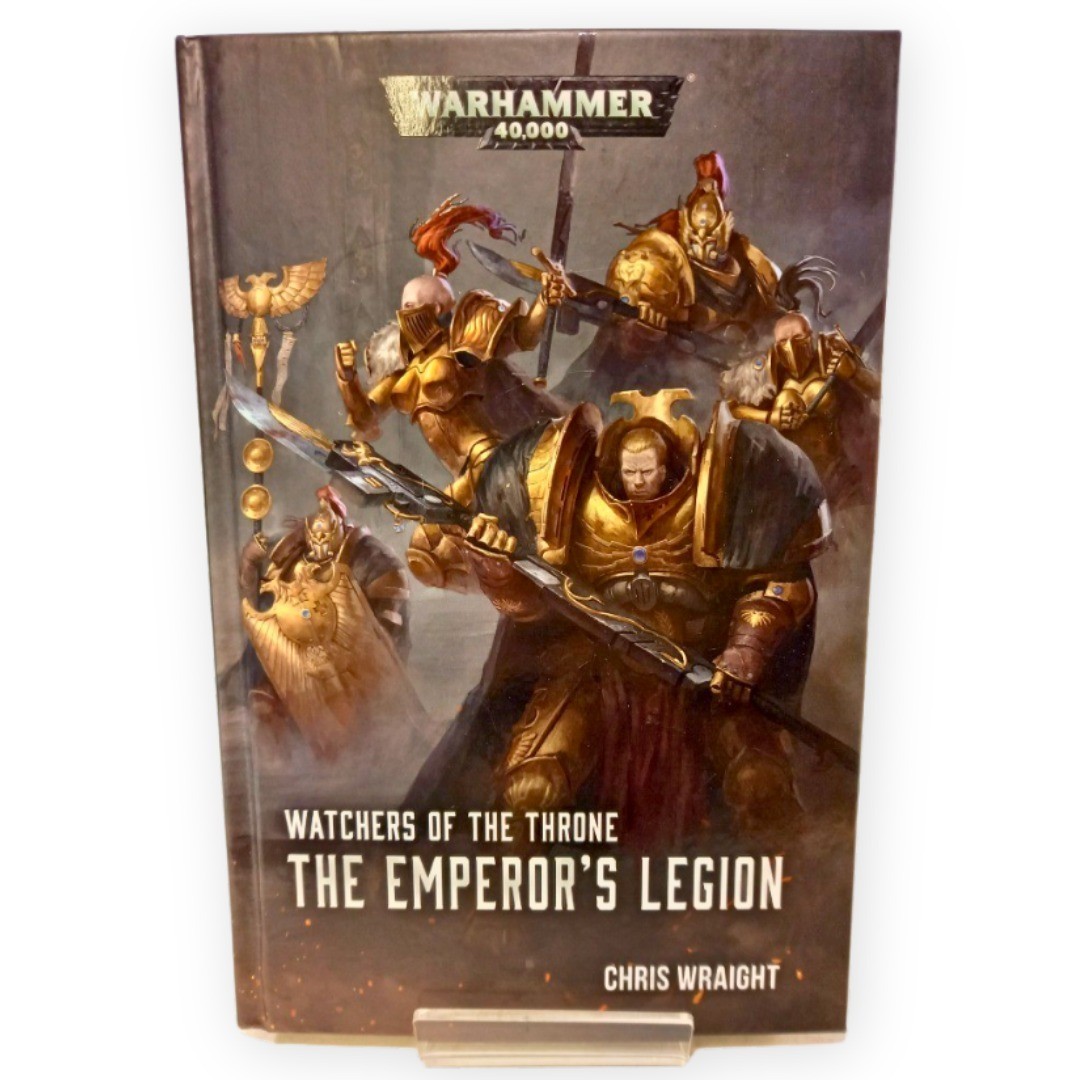 Watchers of the Throne The Emperor's Legion Chris Wraight HB 2017 1st Ed