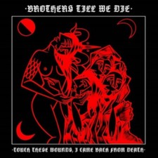 Touch These Wounds. I Came From Death by Brothers Till We Die (CD 2019)