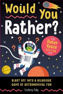 Outer Space Edition : Blast Off into a Hilarious Game of Astronomical Fun, Pa...