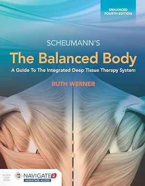 The Balanced Body: A Guide to Deep Tissue and - Paperback, by Werner Ruth - Good