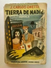 Juan Carlos Onetti - Tierra de nadie. Novela - Losada, 1941. 1st Edition.