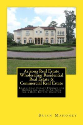 Arizona Real Estate Wholesaling Residential Real Estate & Commercial Real E...