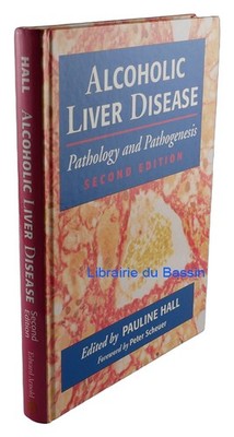 Alcoholic Liver Disease Pathology and Pathogenesis Pauline Hall 1995