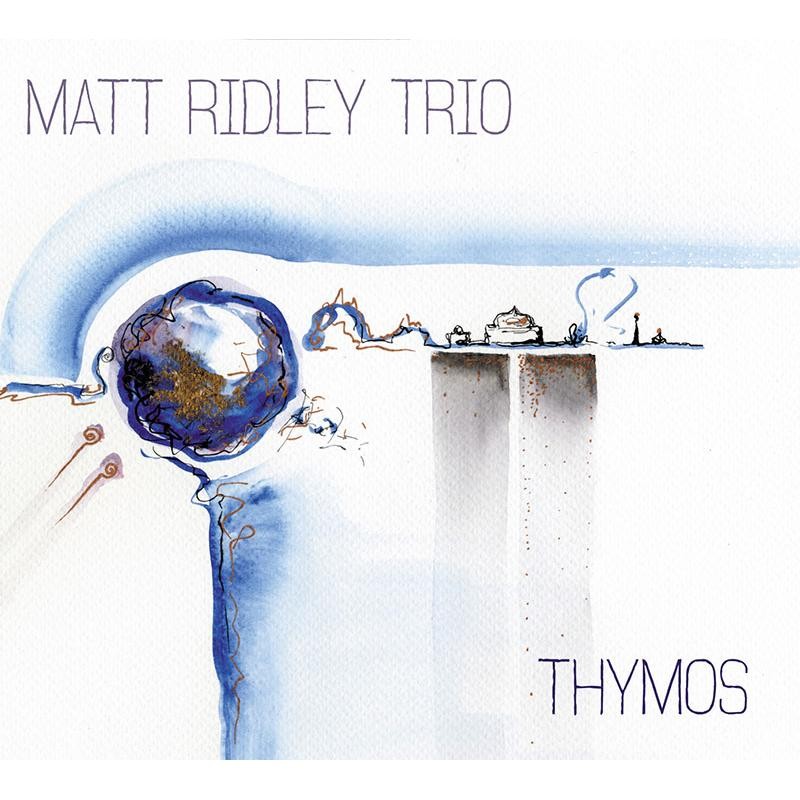 Matt Ridley Trio Thymos CD WR4643 NEW