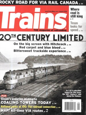 Trains August 2016 VIA Rail Canada Coal Is King Texas Speed 20th Century Limited
