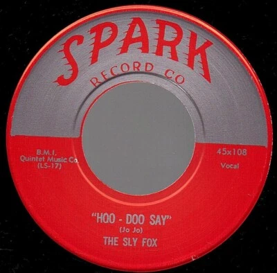 THE SLY FOX   SINGLE  SPARK   " HOO-DOO-SAY / I'M TIRED OF BEGGIN'  "   [US/RE] - Photo 1/2