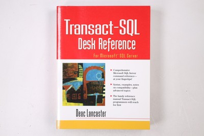 42314 Deac Lancaster TRANSACT-SQL DESK REFERENCE For Microsoft SQL Server