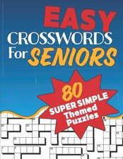 Easy Crosswords For Seniors: Super Easy Crossword Puzzles Book For Seniors, ...