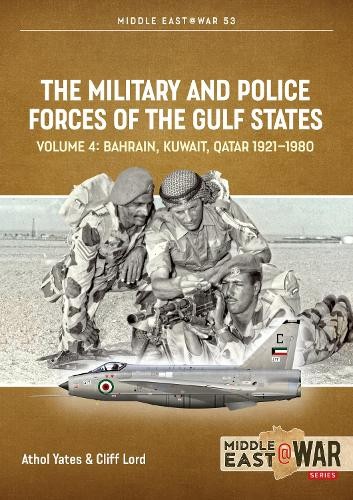 The The Military and Police Forces of the Gulf States Volume ... - 9781914377228