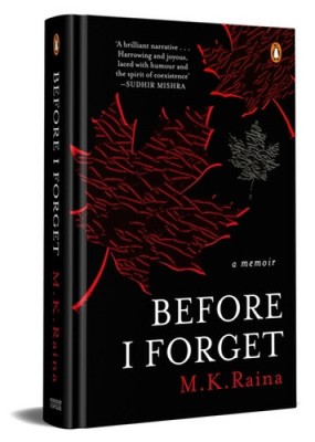 Before I Forget: A Memoir by Maharaj Krishen Raina