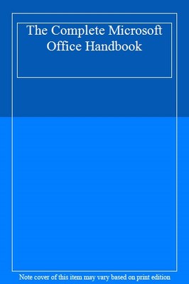 The Complete Microsoft Office Handbook By Various