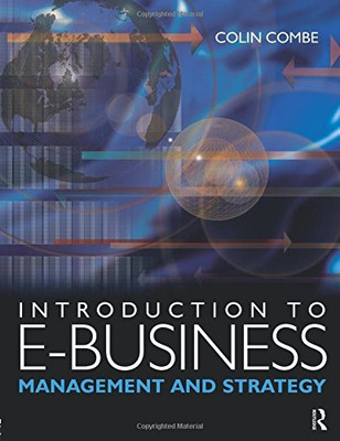 Einführung in das E-Business: Management und Strategie - Combe, Colin