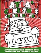 Layla's Christmas Coloring Book: A Personalized Name Coloring Book Celebrat...