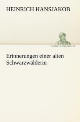 Erinnerungen Einer Alten Schwarzwalderin