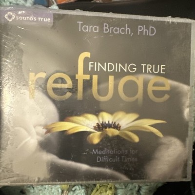 Finding True Refuge : Meditations for Difficult Times by Tara Brach (2013,...