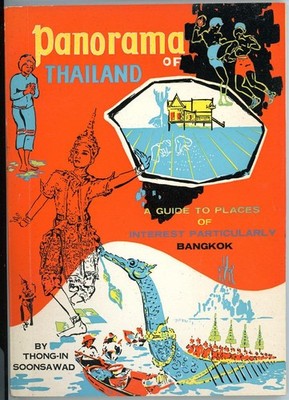 1967 Panorama of Thailand Travel Guide Bangkok Thong-In Soonsawad 3rd Revised Ed
