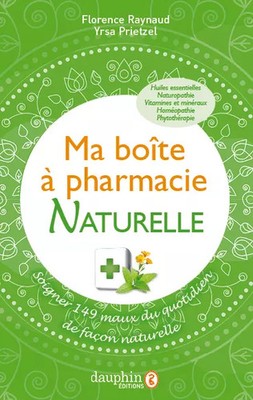 Meine natürliche Apothekenbox: 149 Beschwerden des Alltags auf natürliche Weise heilen