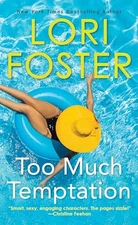 Too Much Temptation - Mass Market Paperback By Foster, Lori - VERY GOOD