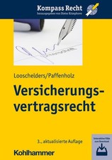 Versicherungsvertragsrecht | Dirk Looschelders, Christina Paffenholz | deutsch