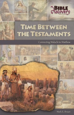Time Between the Testaments: Connecting Malachi to Matthew