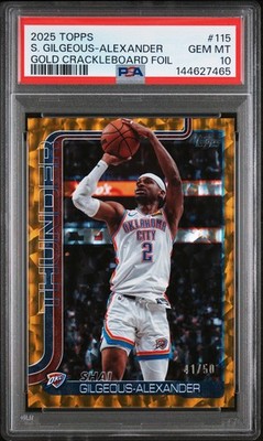 2025 TOPPS GOLD CRACKLEBOARD FOIL #115 SHAI GILGEOUS-ALEXANDER 41/50 PSA 10