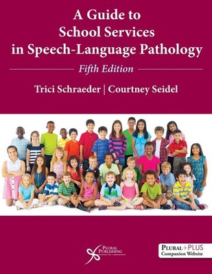 A Guide to School Services in Speech-Language Pathology Paperback Book