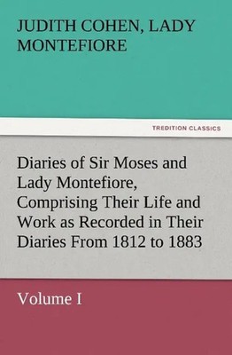 Lady Judith Cohen Montefiore | Diaries of Sir Moses and Lady Montefiore,...