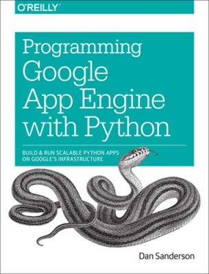 Programmierung Google App Engine mit Python: Erstellen und Ausführen skalierbarer Python Apps