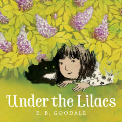 Under the Lilacs - Hardcover By Goodale, E. B. - GOOD
