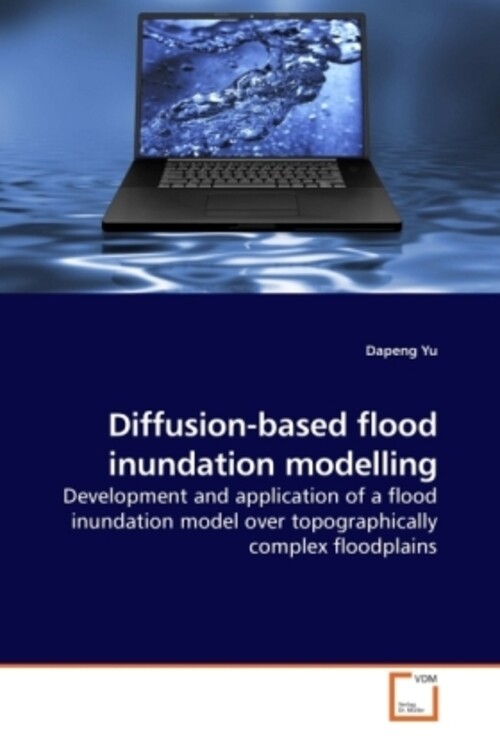 Thumbnail - Dapeng Yu | Diffusion-based Flood Inundation Modelling | Taschenbuch |