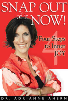 Snap Out of It Now: Four Steps to Inner Joy - Paperback - ACCEPTABLE