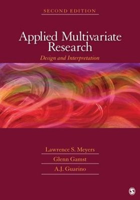 Applied Multivariate Research : Design and Interpretation Hardcov