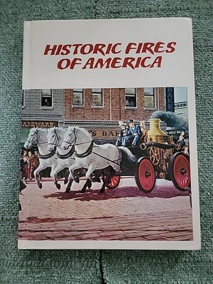 Historic Fires Of America