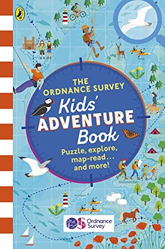 The Ordnance Survey Kids' Adventure Book: Puzzle, Explore, Map-Read...and Mor.