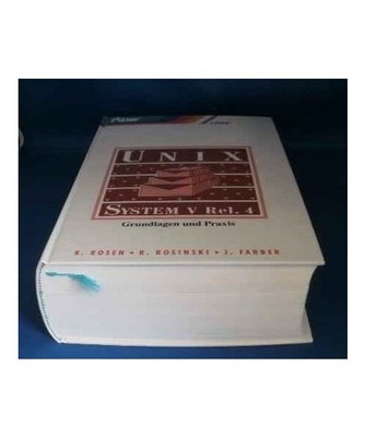 UNIX System V. Rel. 4. Grundlagen und Praxis, Rosen, Kenneth