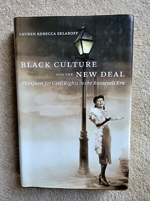 Black Culture and the New Deal: The Quest for Civil Rights in the Roosevelt Era