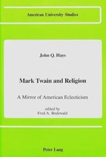 Mark Twain and Religion: A Mirror of American Eclecticism