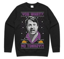 You What No Turkey? Christmas Jumper Sweatshirt Funny Xmas Mark Corrigan Gift