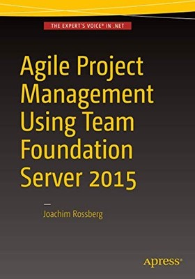 Agile Project Management using Team..., Rossberg, Joach