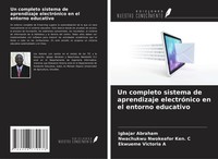 Un Completo Sistema De Aprendizaje ElectróNico En El Entorno Educativo Buch 2025